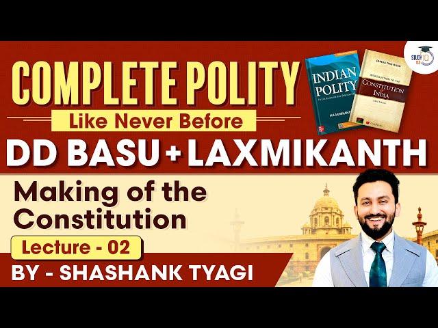 Making of the Constitution - Lecture 2 | Indian Polity | DD Basu Series | UPSC