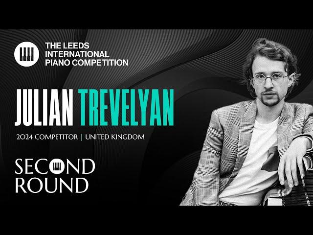 Julian Trevelyan | Leeds International Piano Competition 2024 | Second Round