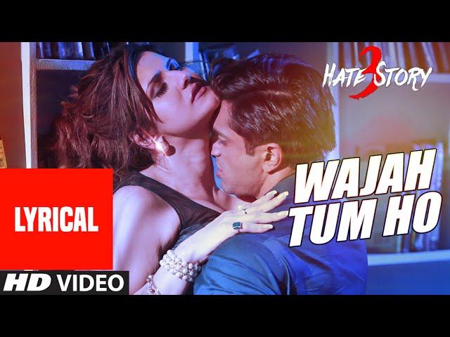 Wajah Tum Ho Full Song with Lyrics | Hate Story 3 | Zareen Khan, Karan Singh | Armaan Malik