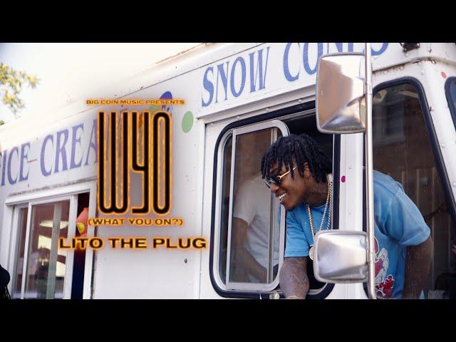 LITO The Plug - WYO (What You On)