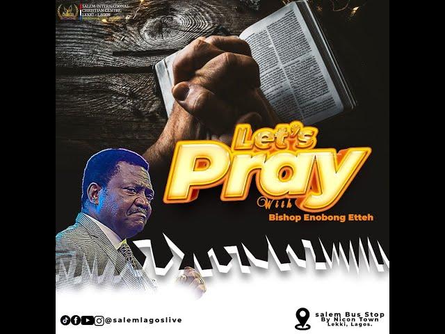 Intensive prayer session with Bishop Enobong Etteh at Salem Lagos