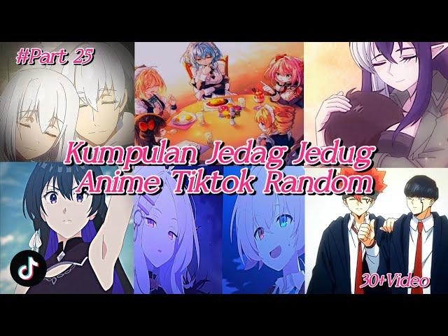 KUMPULAN JEDAG JEDUG ANIME TIKTOK RANDOM TERBARU & TERKEREN 2024 COCOK BUAT STORY