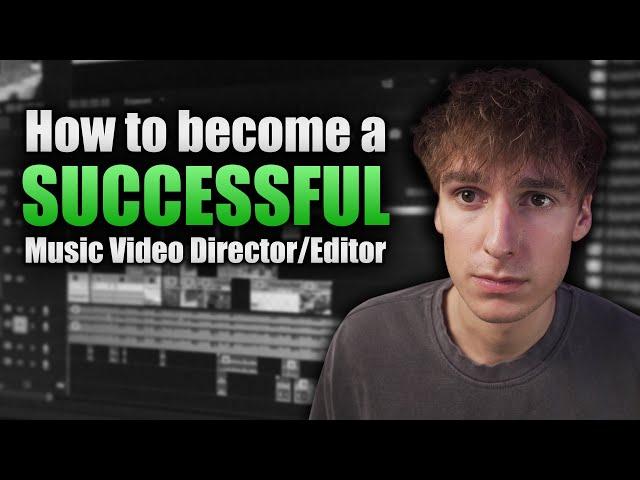 Key to becoming a SUCCESSFUL Music Video Editor/Director