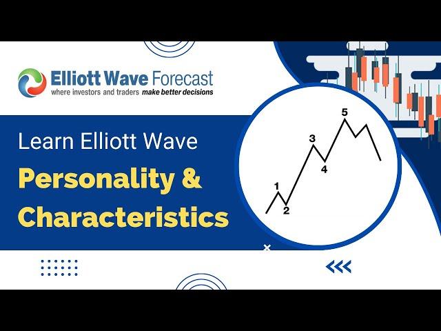 Learn Elliott Wave Personality & Characteristics | Technical Analysis | Elliott Wave Forecast