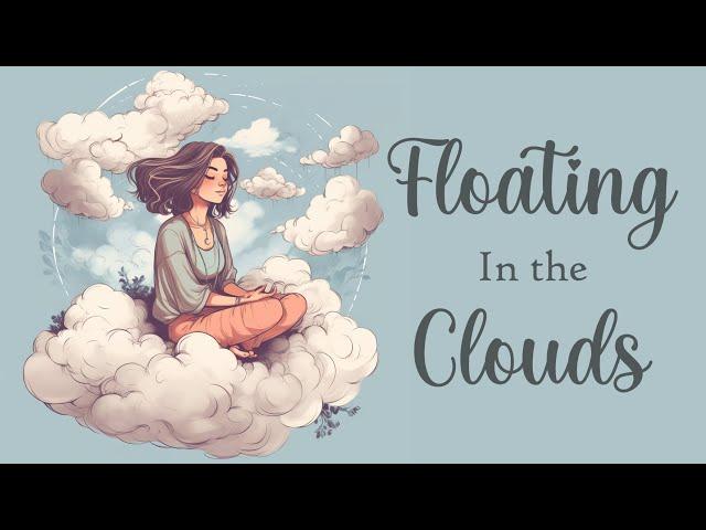 Floating in the Clouds... 5 Minute Guided Meditation, Detach from Stress and Worries