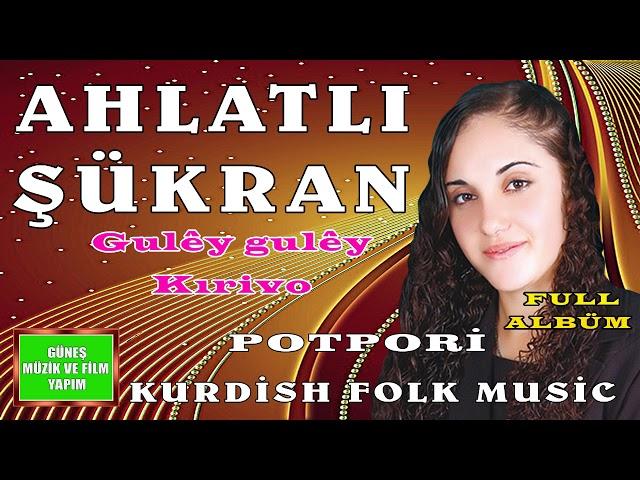 AHLATLI ŞÜKRAN  - FULL ALBÜM