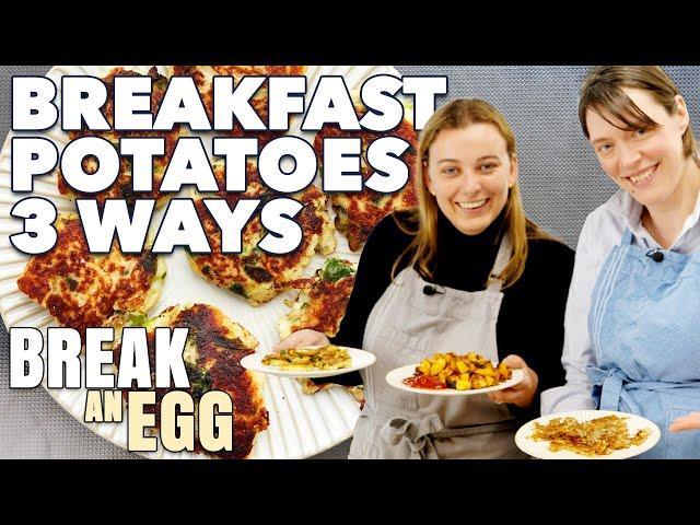 Breakfast Potatoes Three Ways (Home Fries, Hash Browns, Potato Cakes) | Break an Egg | Food52