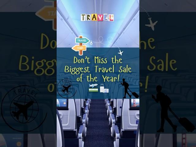 Don’t Miss the Biggest Travel Sale of the Year!  #FlightDeals #TravelSavings #BudgetTravel