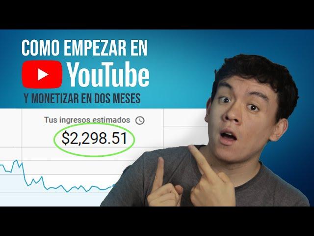 Cómo Empezar un canal de YouTube desde 0 y Ganar DINERO RAPIDO