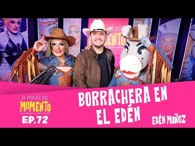 EDÉN MUÑOZ | El Podcast del MOMENTO | Ep 72