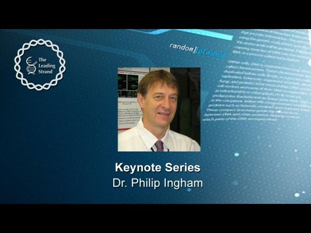 CSHL Keynote: Dr. Philip Ingham, Institute of Molecular and Cell Biology