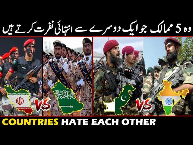 Top 5 Countries that Hate Each Other most by Story Facts | Pakistan vs India | Saudi Arabia vs Iran