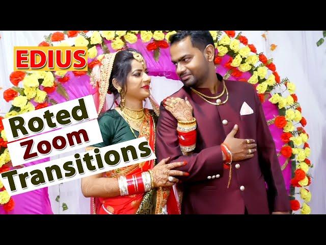 How to create Roted Zoom Rapid Transitions in EDIUS/EDIUS me zoom Roted effect kaise banaye|Edius