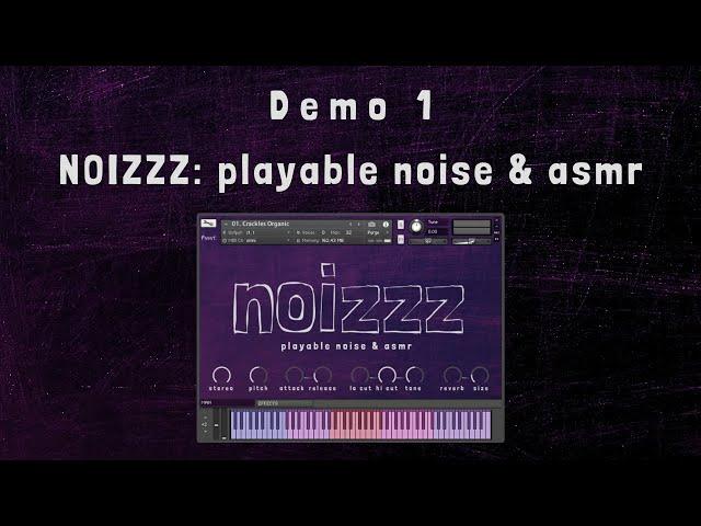 Noizzz: playable noise & asmr | Demo 1 (Cinematic Music)