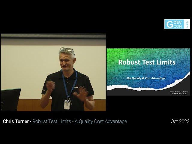 GDevCon ANZ #1 - Robust Test Limits – A Quality Cost Advantage – Chris Turner