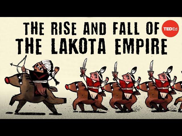 The rise and fall of the Lakota Empire - Pekka Hämäläinen