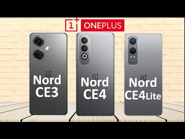 OnePlus Nord CE4 Lite vs OnePlus Nord CE 4 vs OnePlus Nord CE 3