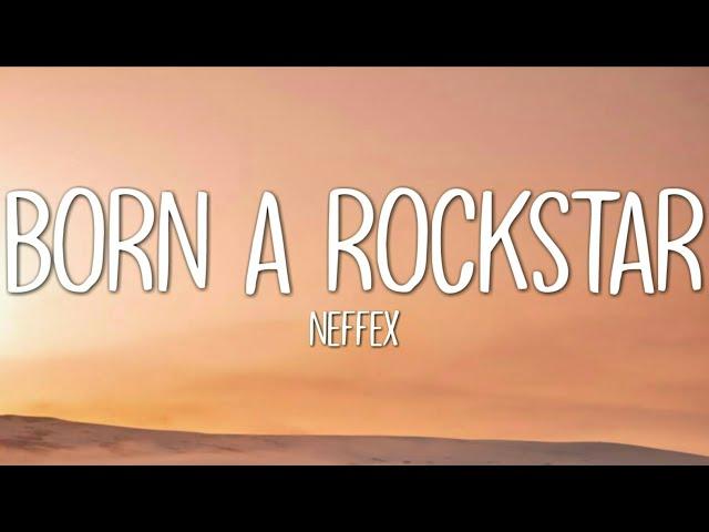 Neffex - Born A Rockstar (Lyrics)