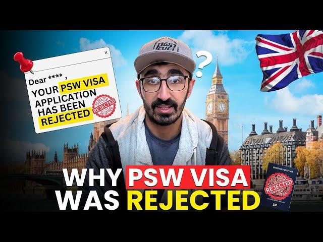 PSW VISA Rejection Issue in UK | Why Your PSW VISA Might be Rejected (UK)