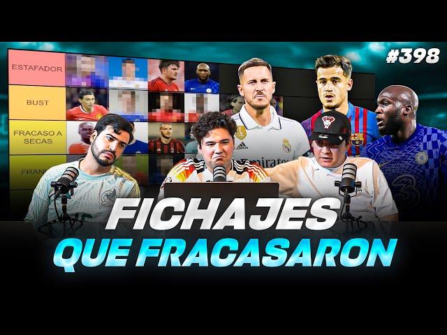 PODCAST DE PADILLA #398 — LOS FICHAJES TOP QUE FRACASARON (TIER LIST)