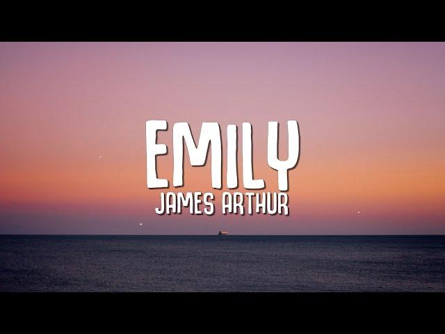 James Arthur - Emily (Lyrics)