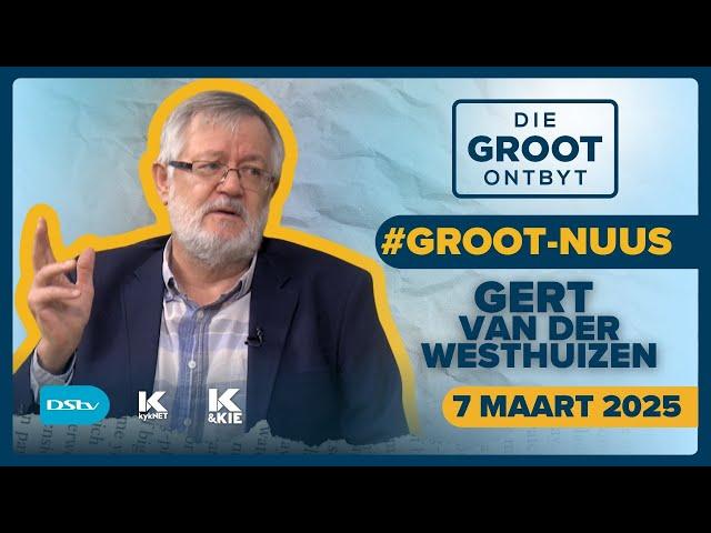 Koerantbespreking | Gert van der Westhuizen - Netwerk24 | 7 Maart 2025