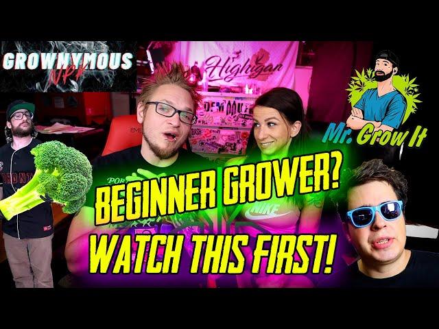 Beginner Grower? Watch This First!