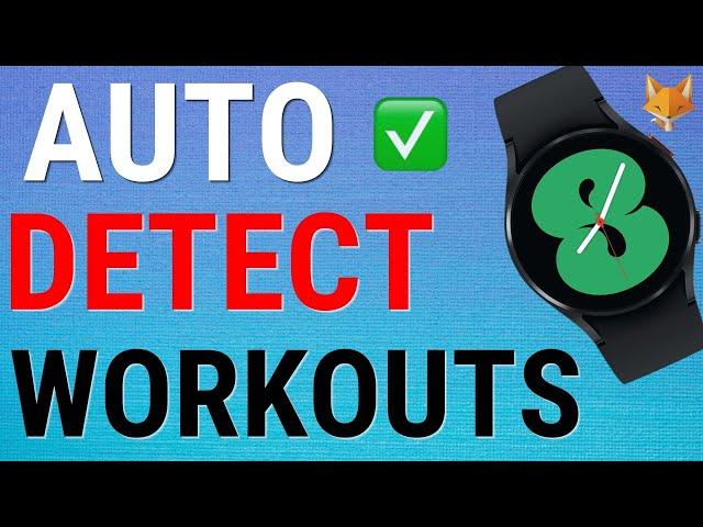 How To Enable/Disable Galaxy Watch Auto-Detect Workouts