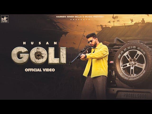 Goli - Husan (Official Video) Latest Punjabi Songs 2023 - GK Digital - Music Factory