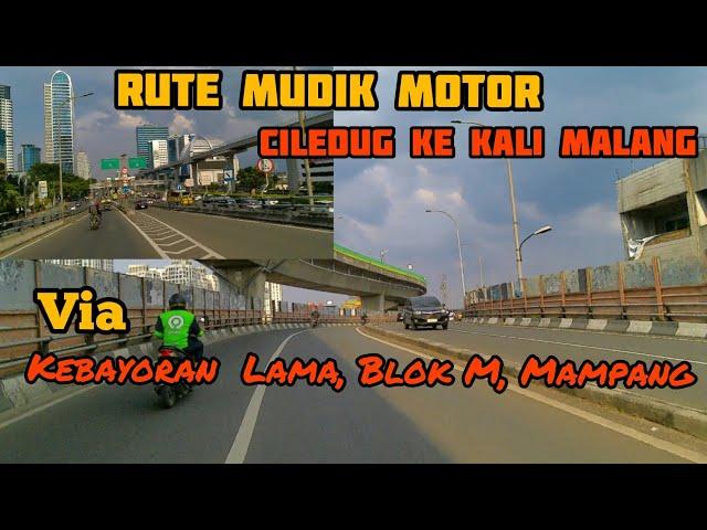 Rute Mudik Motor Ciledug ke arah Kali Malang