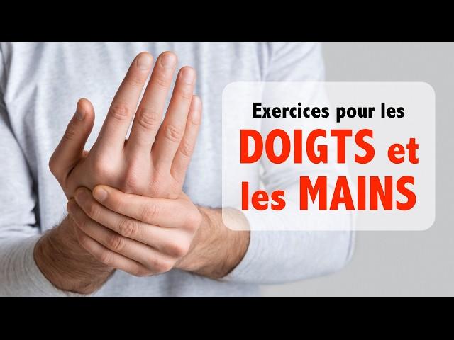 Des exercices pour les MAINS et les DOIGTS: arthrite et mobilité!