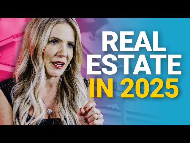 Real Estate in 2025: Are You Ready for the Future? 