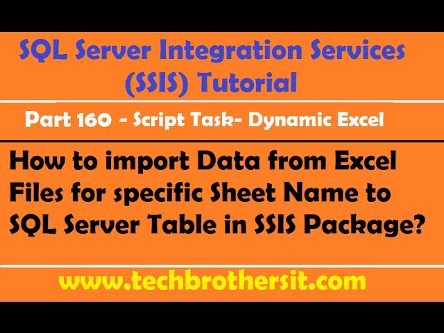 SSIS Part 160-Import Data from Excel Files for specific Sheet Name to SQL Table by SSIS Package