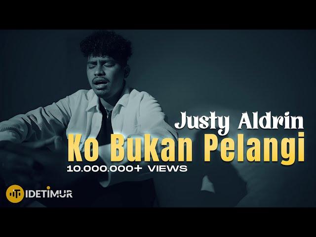 JUSTY ALDRIN - KO BUKAN PELANGI [REMAKE]