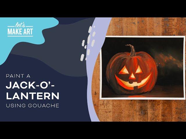 Learn How To Paint a Jack-O'-Lantern | Gouache Painting Tutorial by Sarah Cray & Let's Make Art