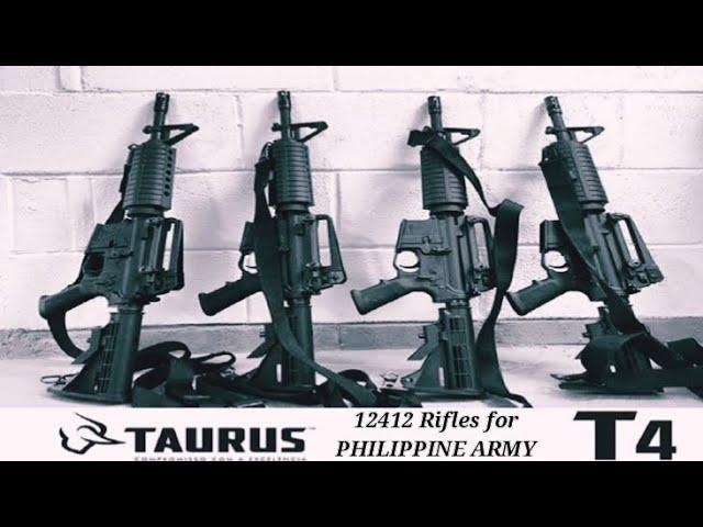MAHIGIT 12000 RIFLES para sa PHILIPPINE ARMY  | TAURUS T4 RIFLE