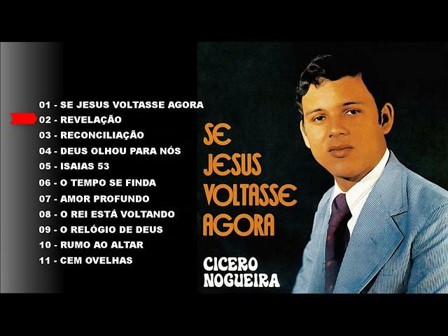 CÍCERO NOGUEIRA - SE JESUS VOLTASSE AGORA 1976