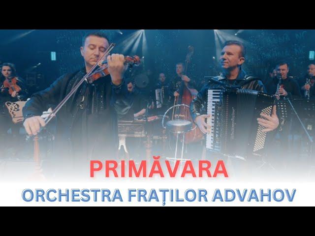 Orchestra Fraților Advahov - Primăvara