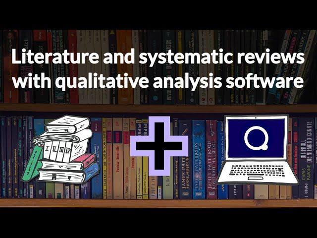 Using qualitative analysis software for literature and systematic reviews