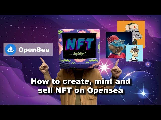 How to Create, Mint and Sell your NFT on Opensea (Step by Step Guide)