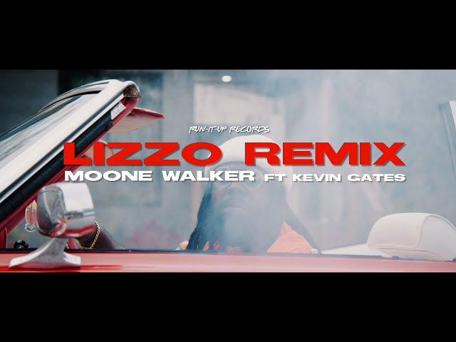 MOONE WALKER FEAT. KEVIN GATES- LIZZO REMIX (OFFICIAL VIDEO)