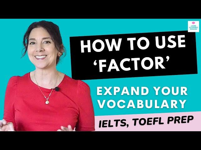 Important English Vocabulary: How to Use the Word "Factor"