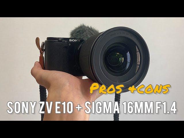 Sony ZV E10 + Sigma 16 mm F1.4 Review (Pros & Cons)