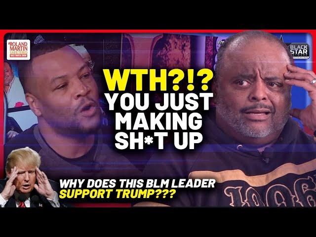 Roland CRUSHES Trump Supporting BLM Local Leader: You're Just Making Sh*t Up