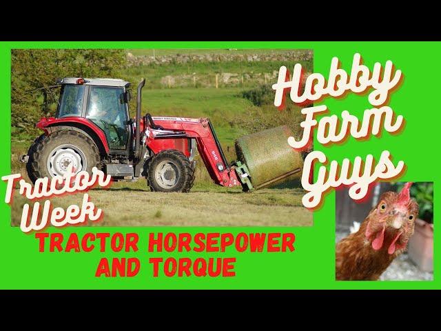 Tractor Week: Understanding Tractor Horsepower and Torque