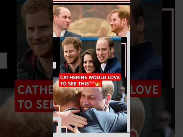 CATHERINE WOULD BE SO HAPPY TO SEE #princeofwales & PRINCE HARRY SOOTHING BROTHERLY HUG#shortsfeed