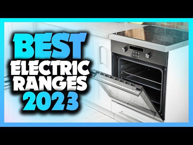 What's The Best Electric Ranges (2023)? The Definitive Guide!