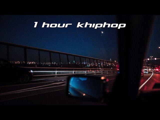 [𝙠𝙝𝙝] 1 hour khiphop playlist at 9pm 