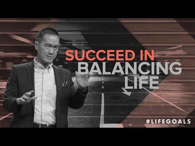 #Lifegoals - Succeed In Balancing Life - Peter Tanchi