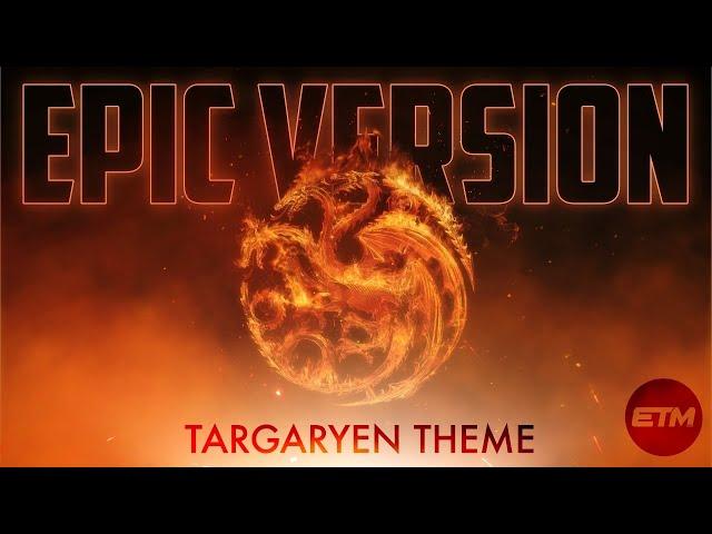 House of the Dragon - Targaryen Theme | EPIC Trailer Version